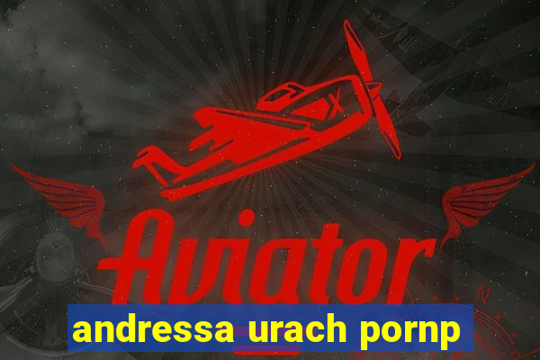 andressa urach pornp